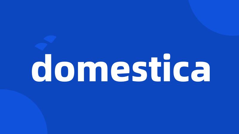 domestica