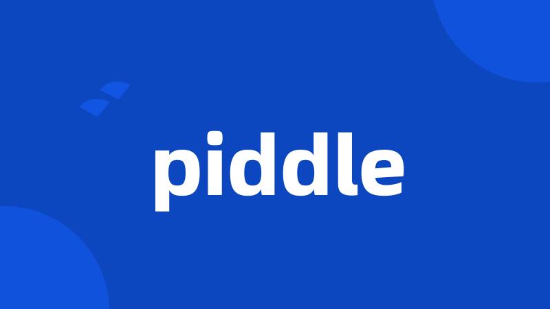 piddle