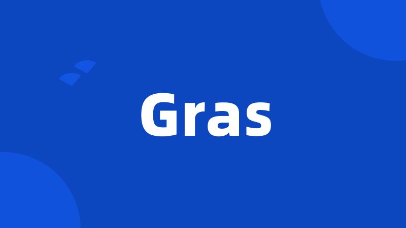 Gras