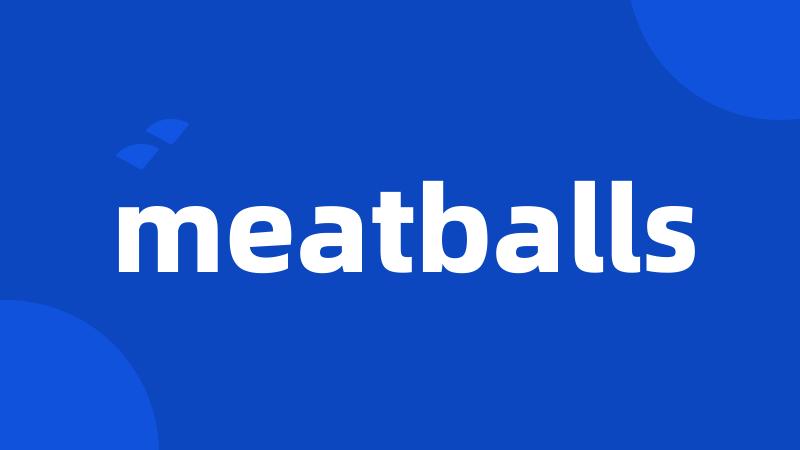 meatballs