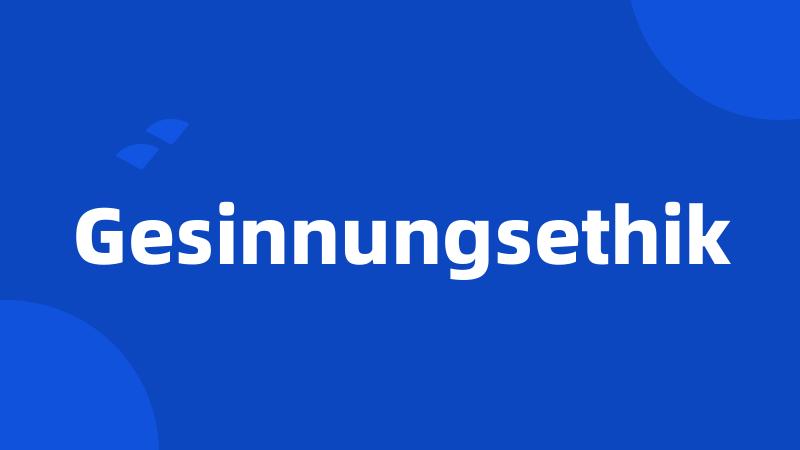 Gesinnungsethik