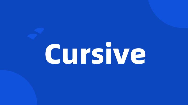 Cursive