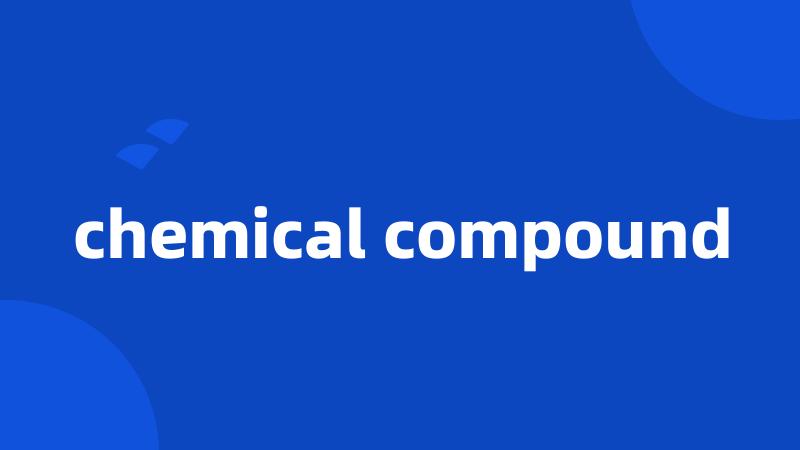 chemical compound