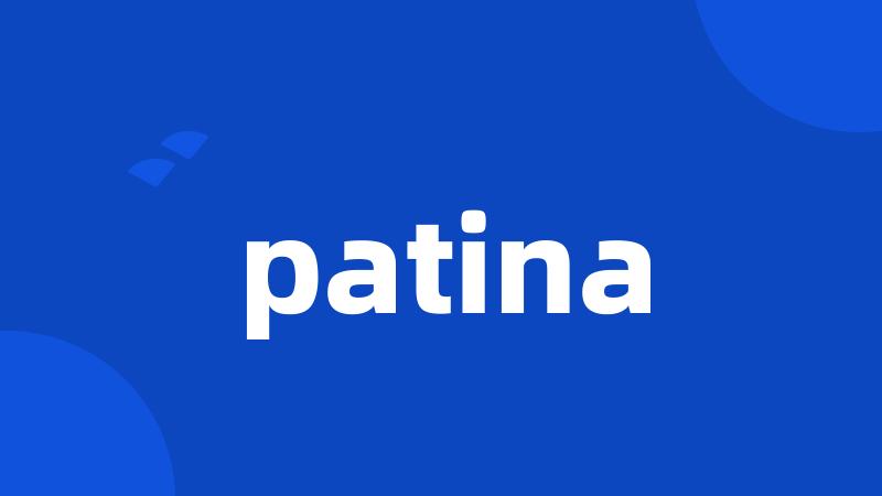 patina