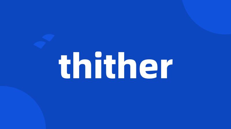 thither