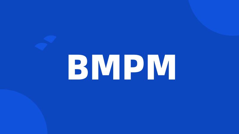 BMPM