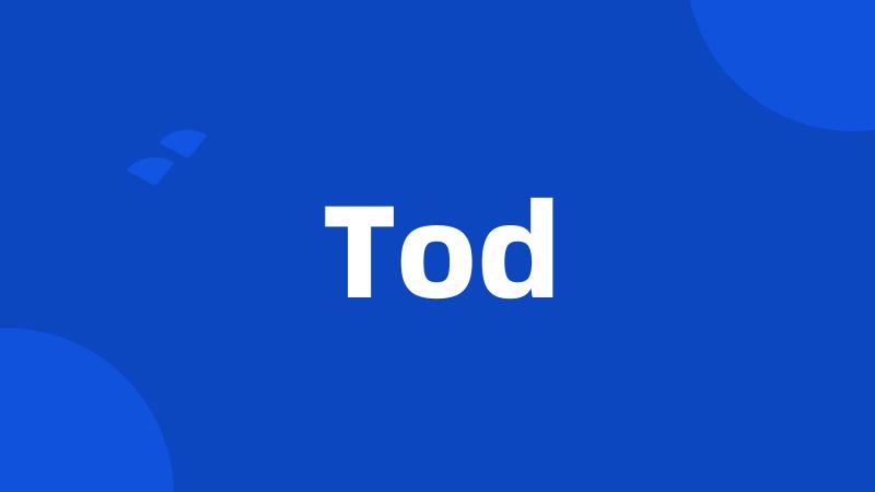 Tod