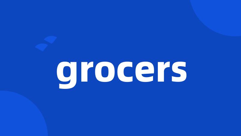 grocers