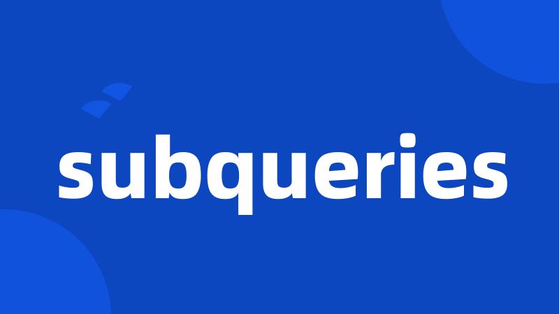 subqueries