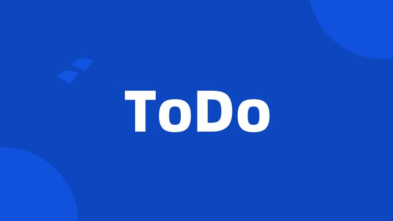 ToDo