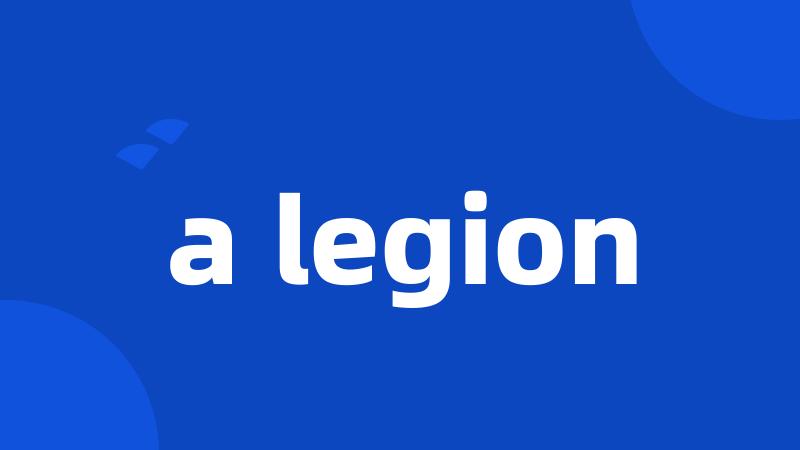 a legion