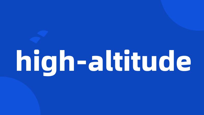 high-altitude