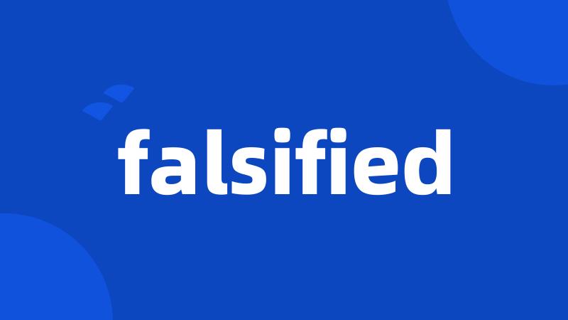 falsified