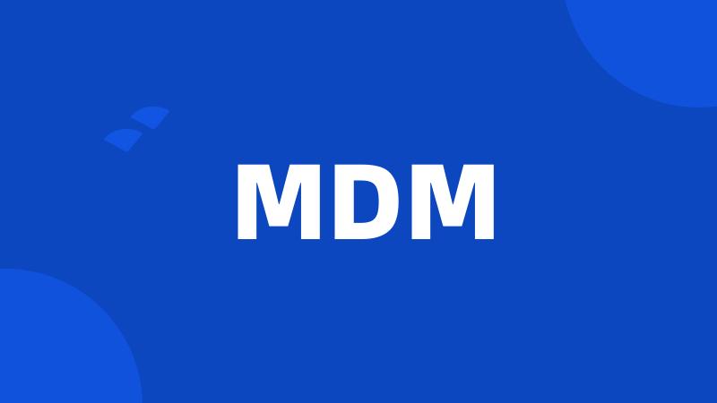 MDM