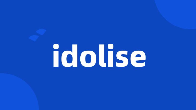 idolise