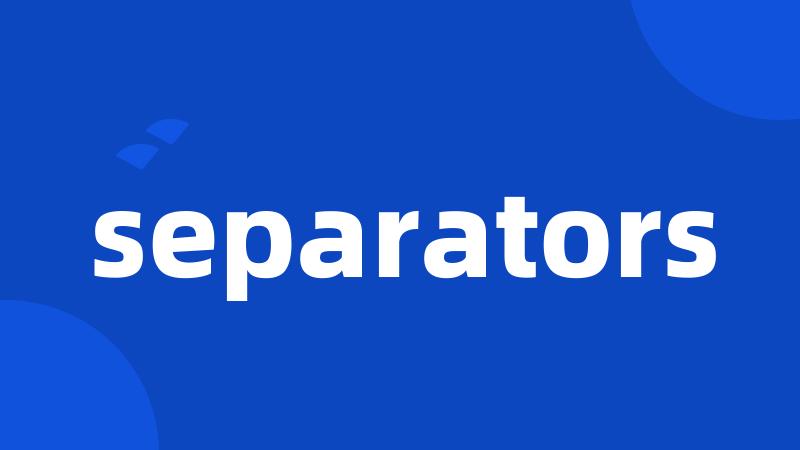 separators