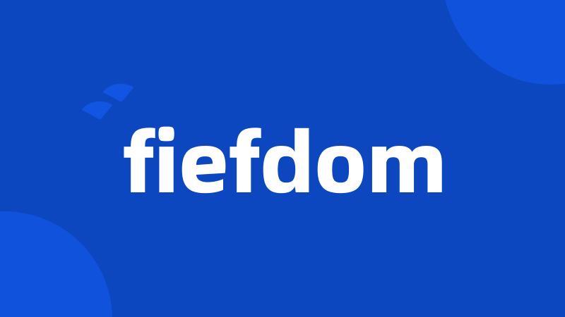 fiefdom