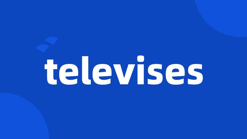 televises