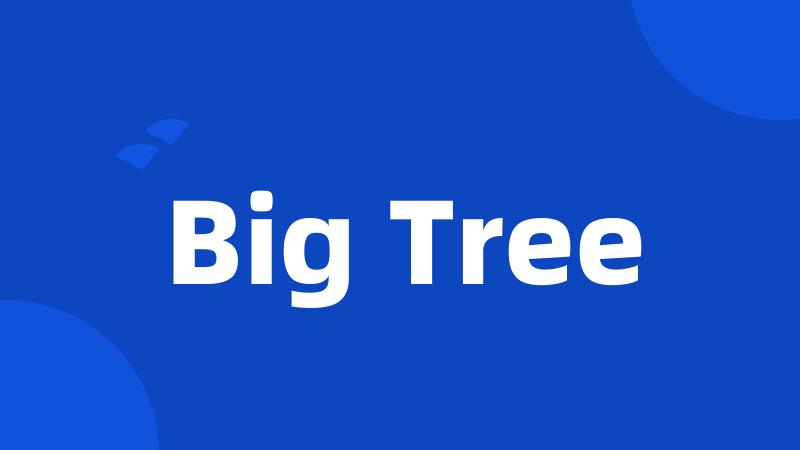 Big Tree