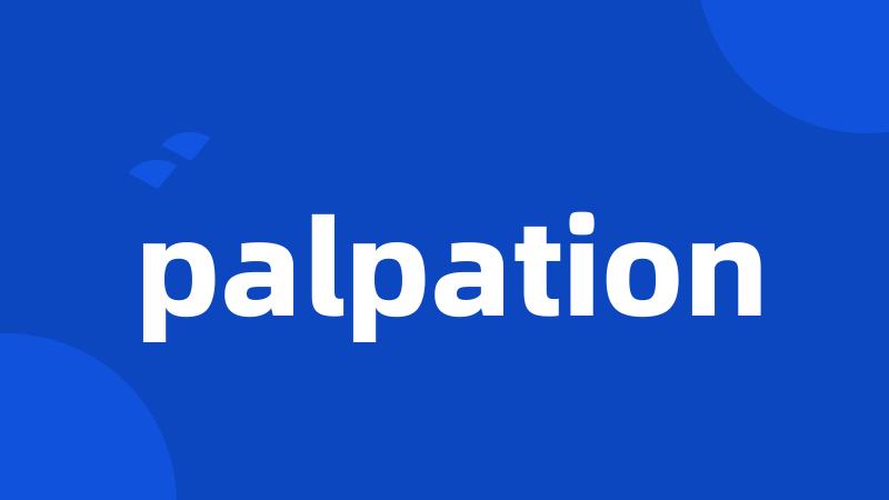 palpation