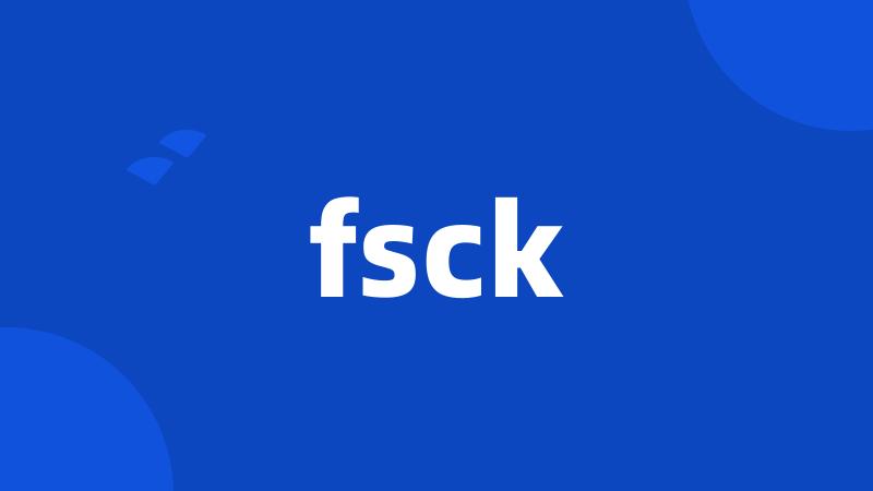 fsck