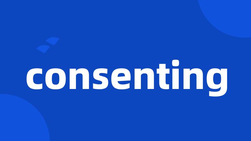 consenting