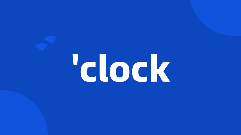 'clock