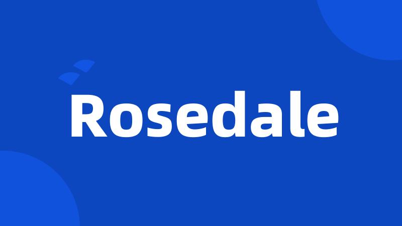 Rosedale