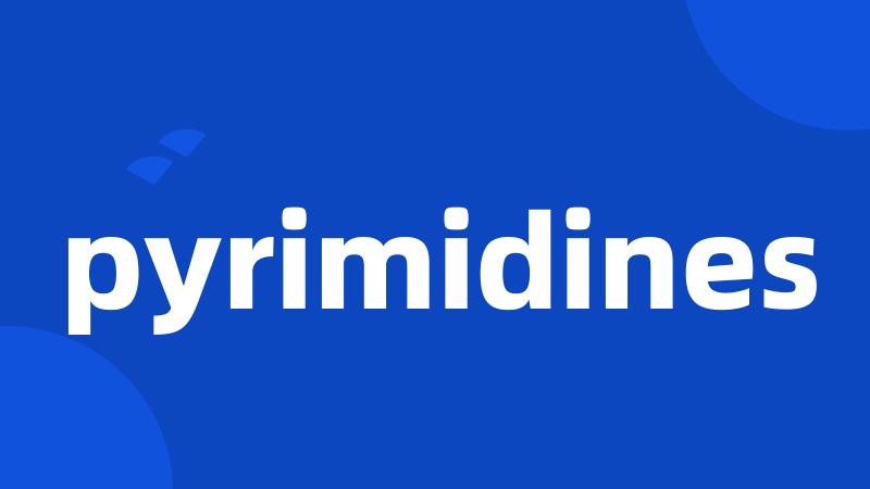 pyrimidines