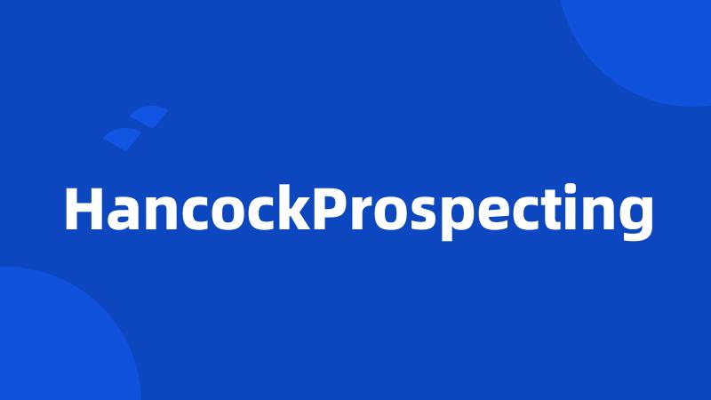 HancockProspecting