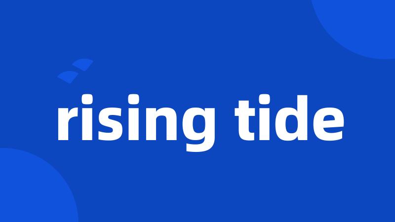 rising tide