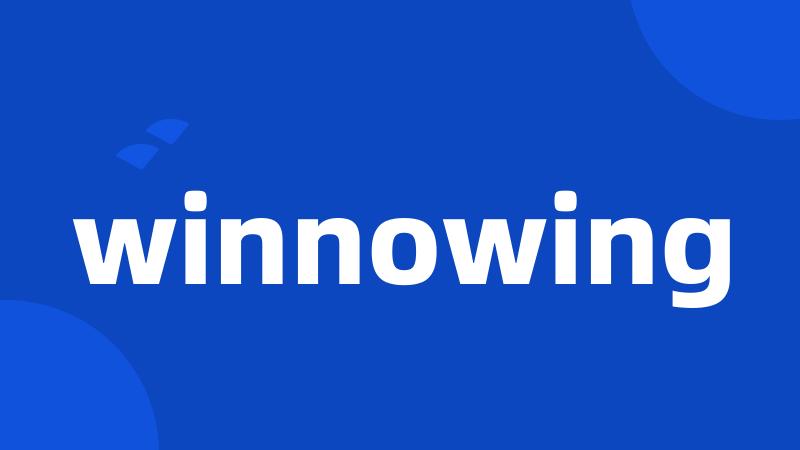 winnowing