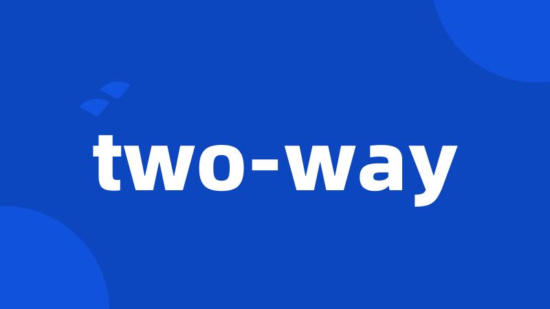 two-way