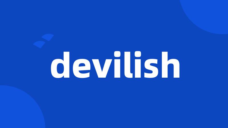 devilish