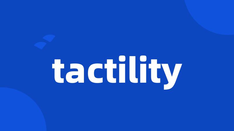 tactility