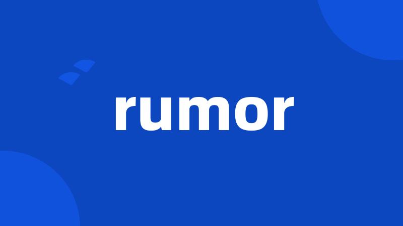 rumor