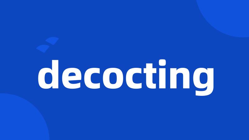 decocting