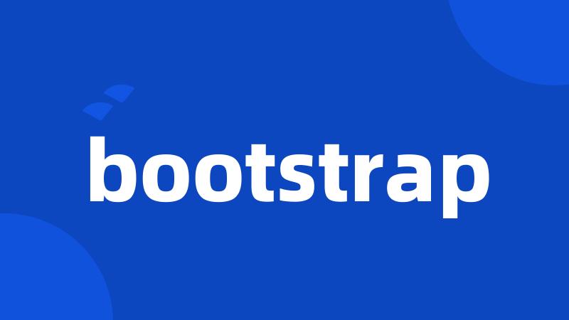 bootstrap