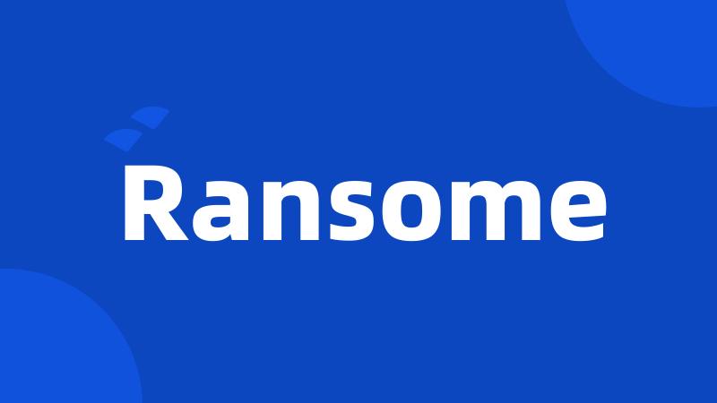 Ransome