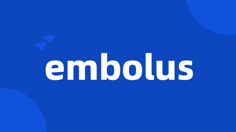 embolus