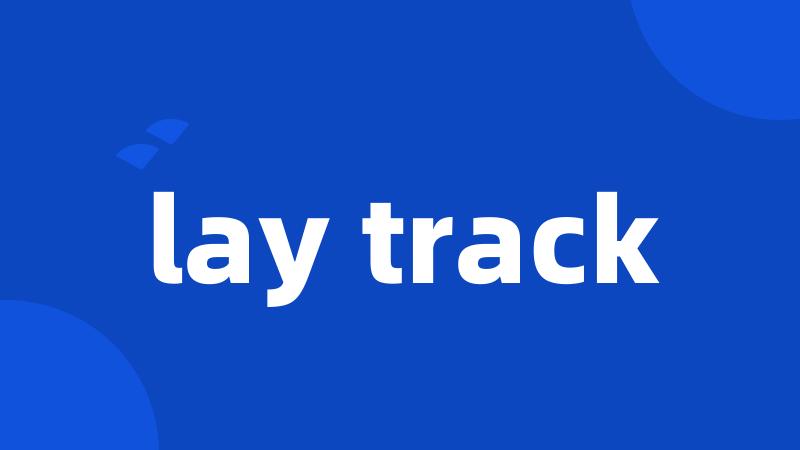 lay track