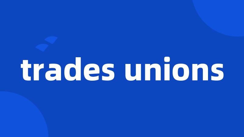 trades unions