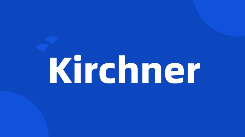 Kirchner