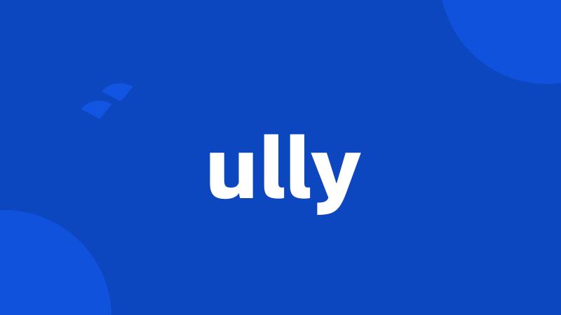 ully