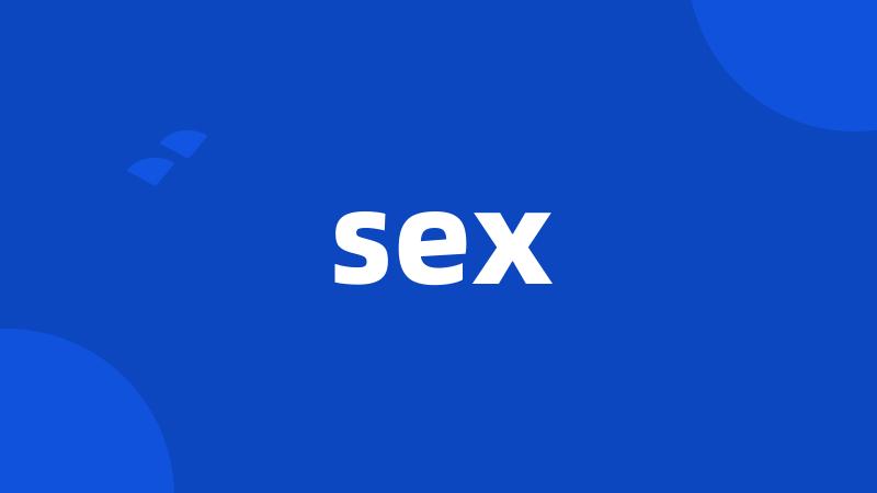 sex