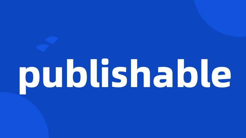 publishable