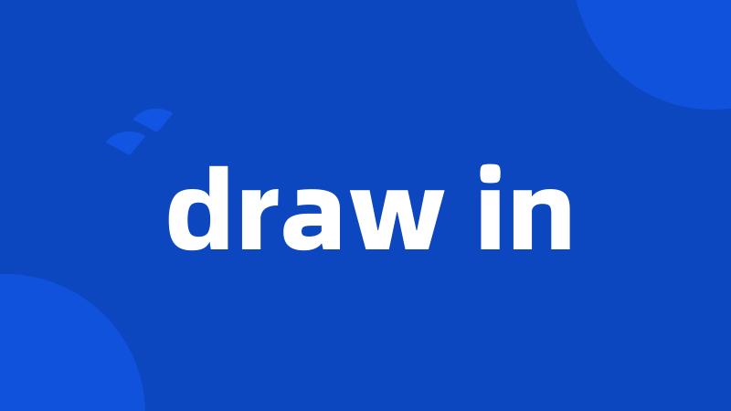 draw in