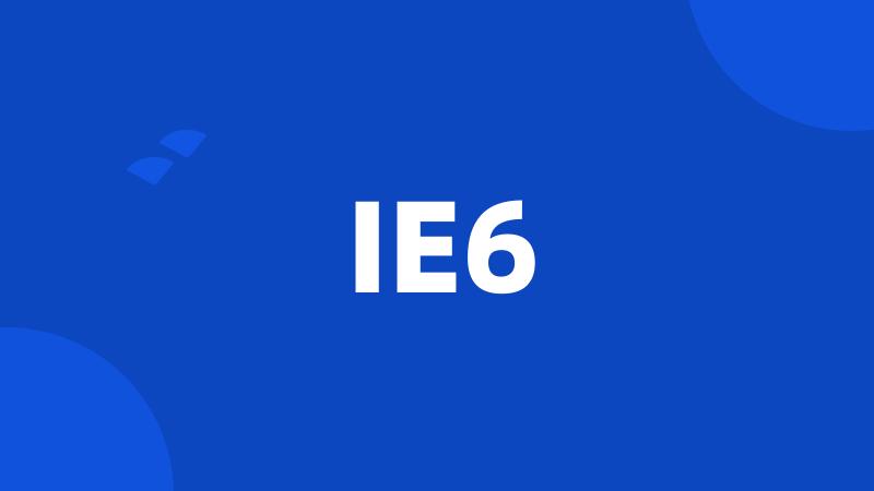 IE6