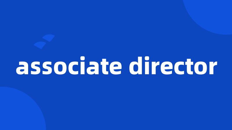 associate director