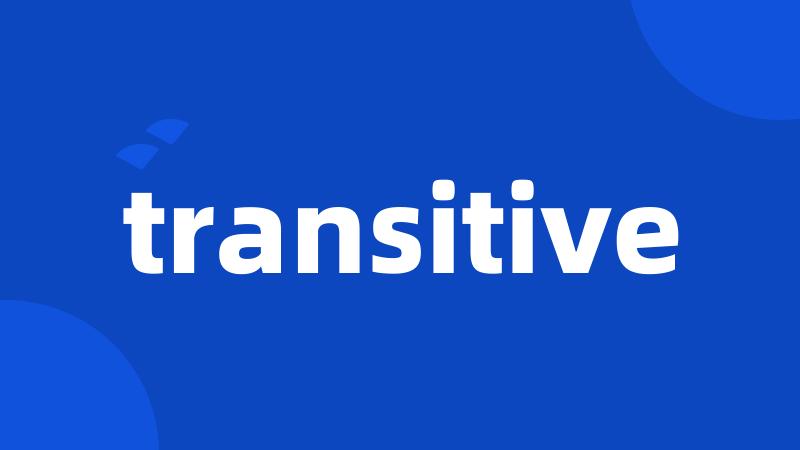 transitive